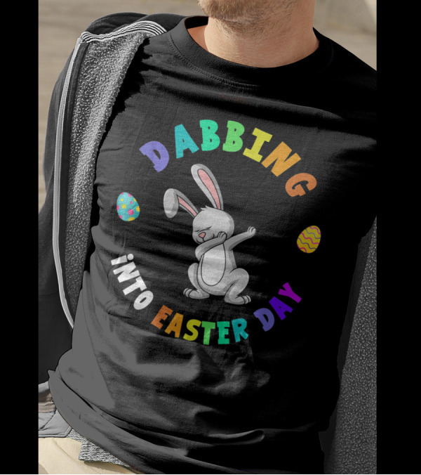Dabbing Into Easter Day Happy Bunny With Colorful Eggs T-Shirt