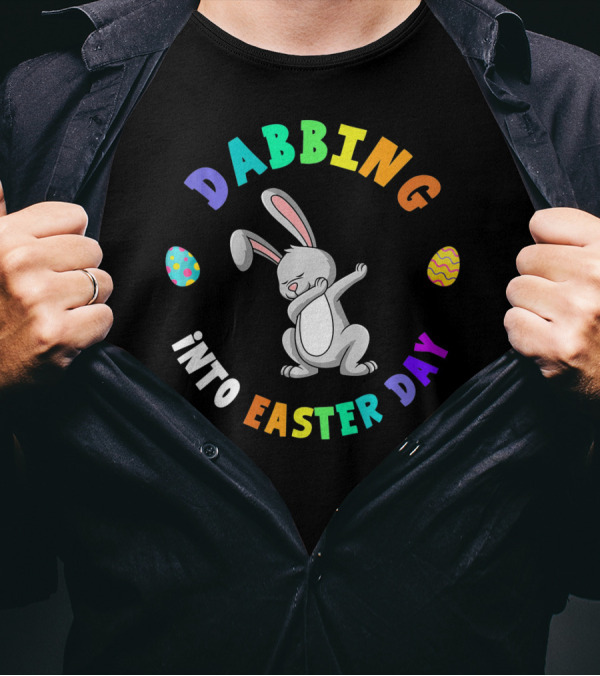 Dabbing Into Easter Day Happy Bunny With Colorful Eggs T-Shirt