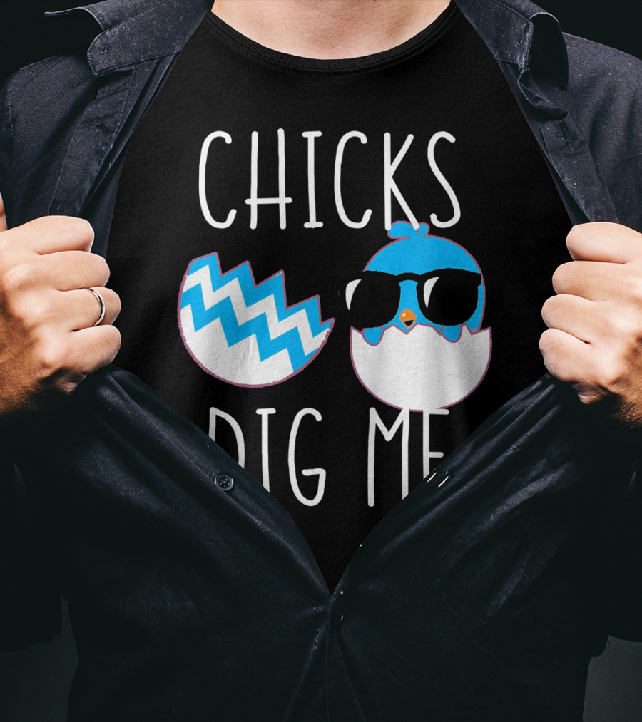 Chicks Dig Me Blue Cartoon Chick Sunglasses Eggshell T-Shirt