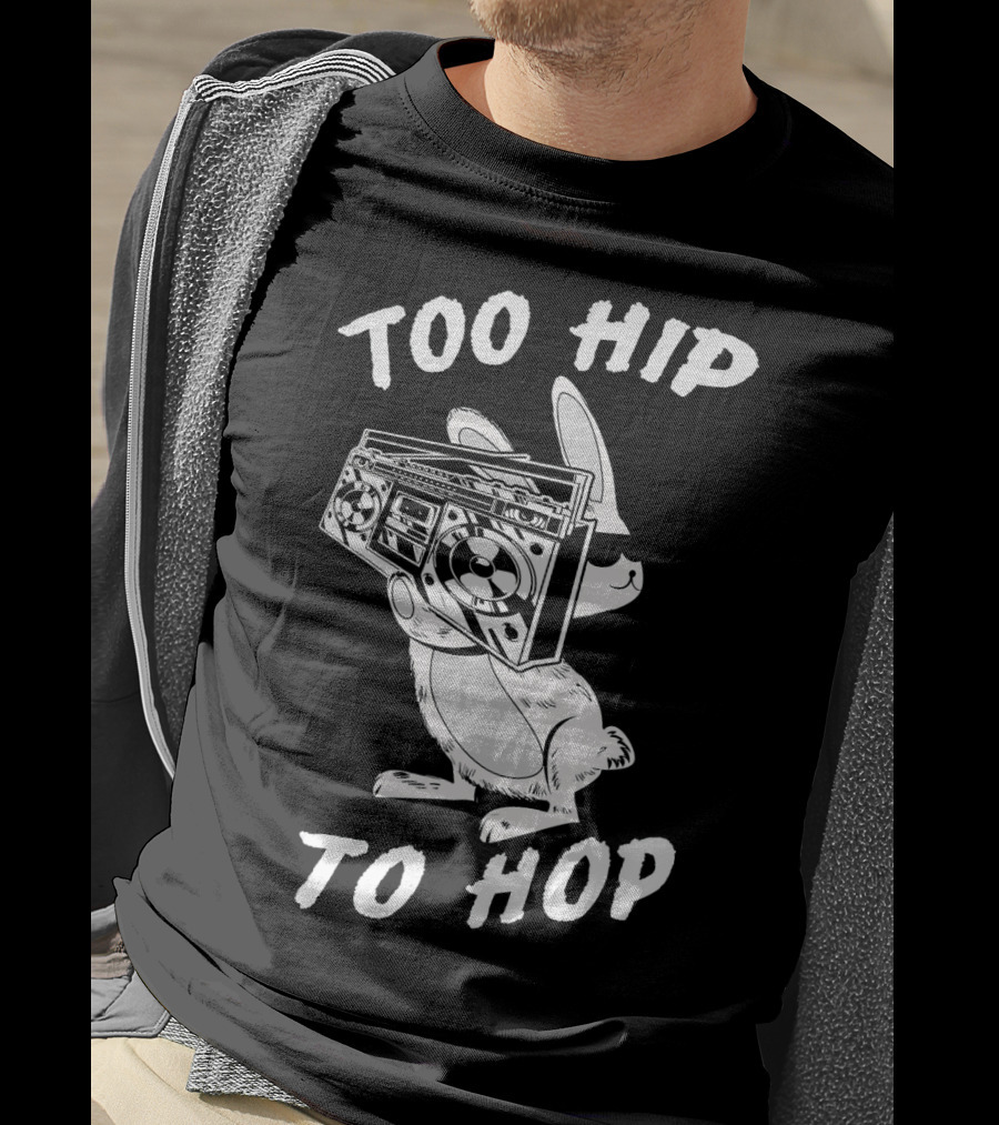 Too Hip To Hop Easter Bunny Rapp Boombox Cool Shades T-Shirt