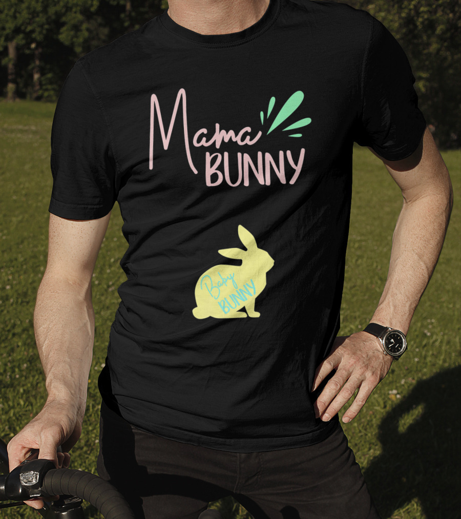 Mama Bunny Baby Bunny Easter T-Shirt
