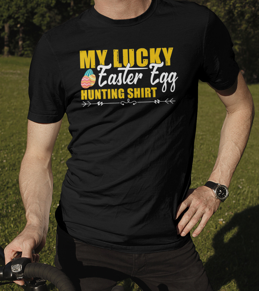 My Lucky Easter Egg Hunting T-Shirt