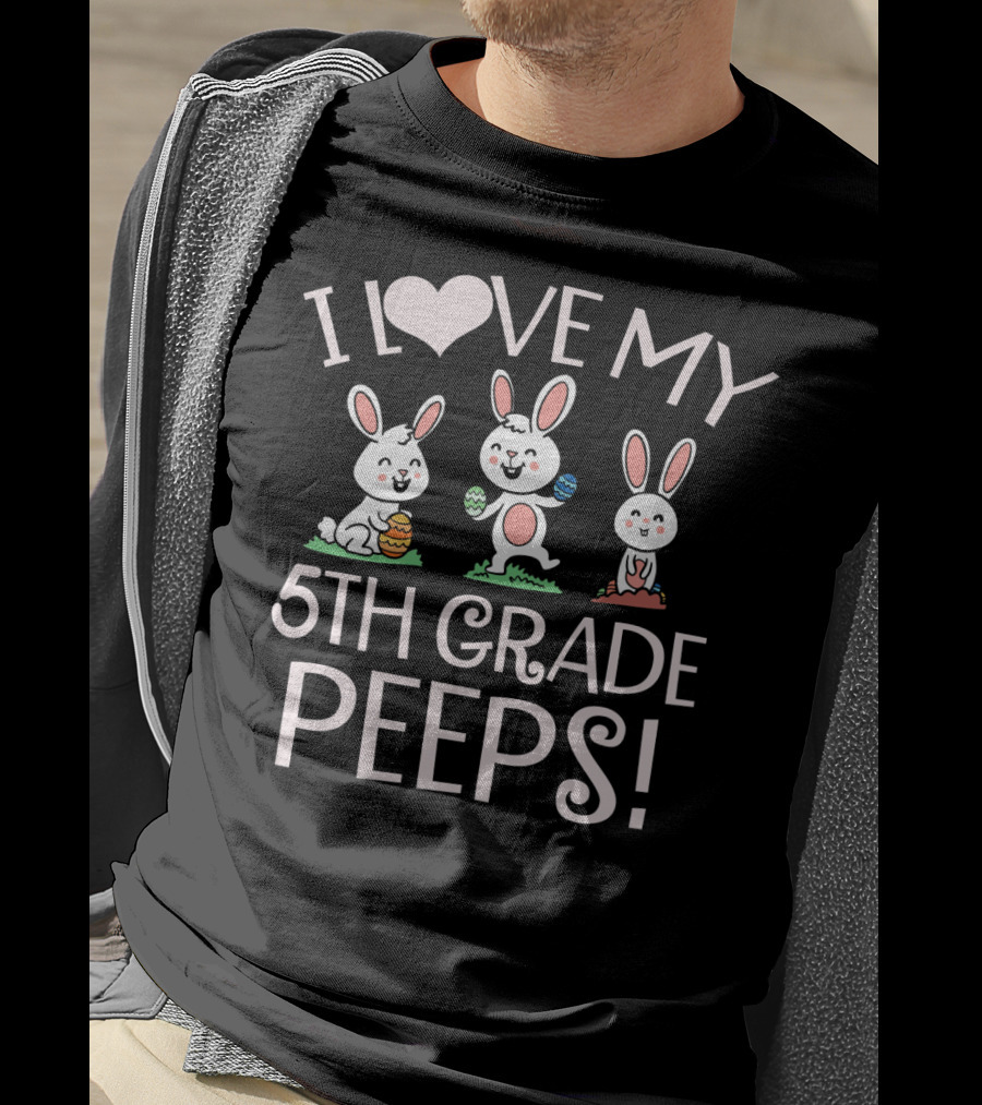 I Love My 5th Grade Peeps Easter Bunnies T-Shirt