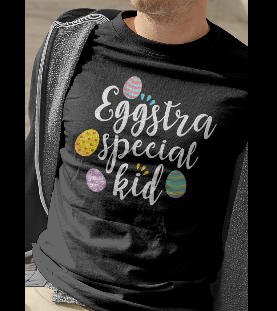 Eggstra Special Kid Easter Eggs T-Shirt
