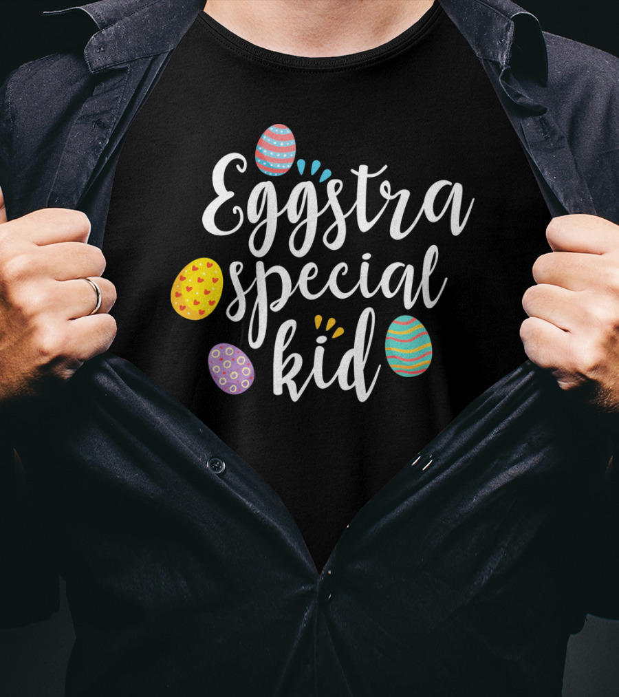 Eggstra Special Kid Easter Eggs T-Shirt