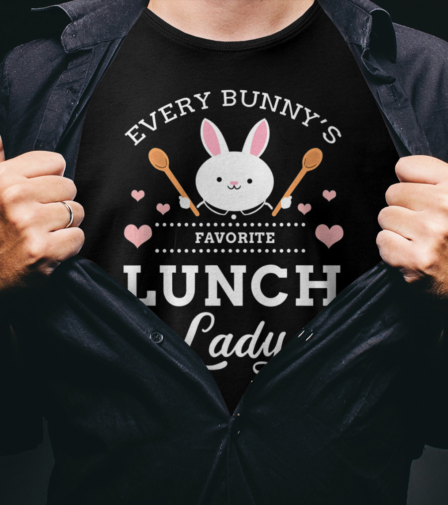 Every Bunny's Favorite Lunch Lady With Spoons And Hearts T-Shirt