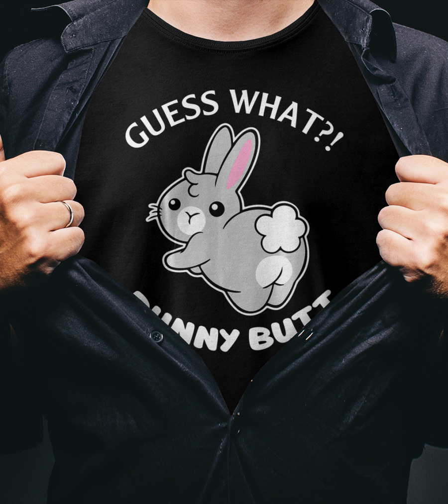 Guess What Bunny Butt Cute Bunny T-Shirt