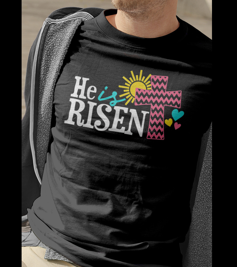He Is Risen Christian Easter Cross Sun Hearts T-Shirt