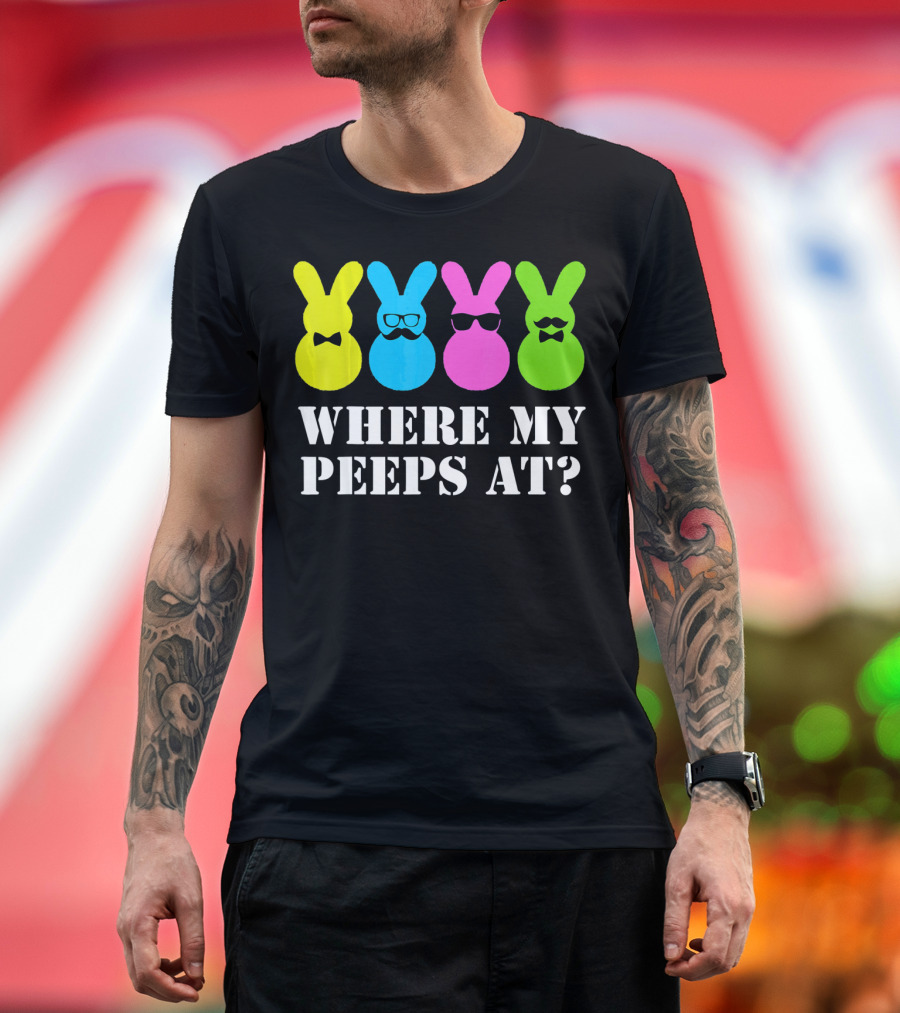 Where My Peeps At Easter Bunny Colorful Bowtie Glasses Moustache Spectacles T-Shirt