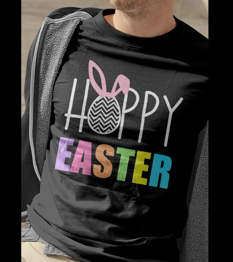 Hoppy Easter Happy Easter With Colorful Text And Bunny Egg T-Shirt