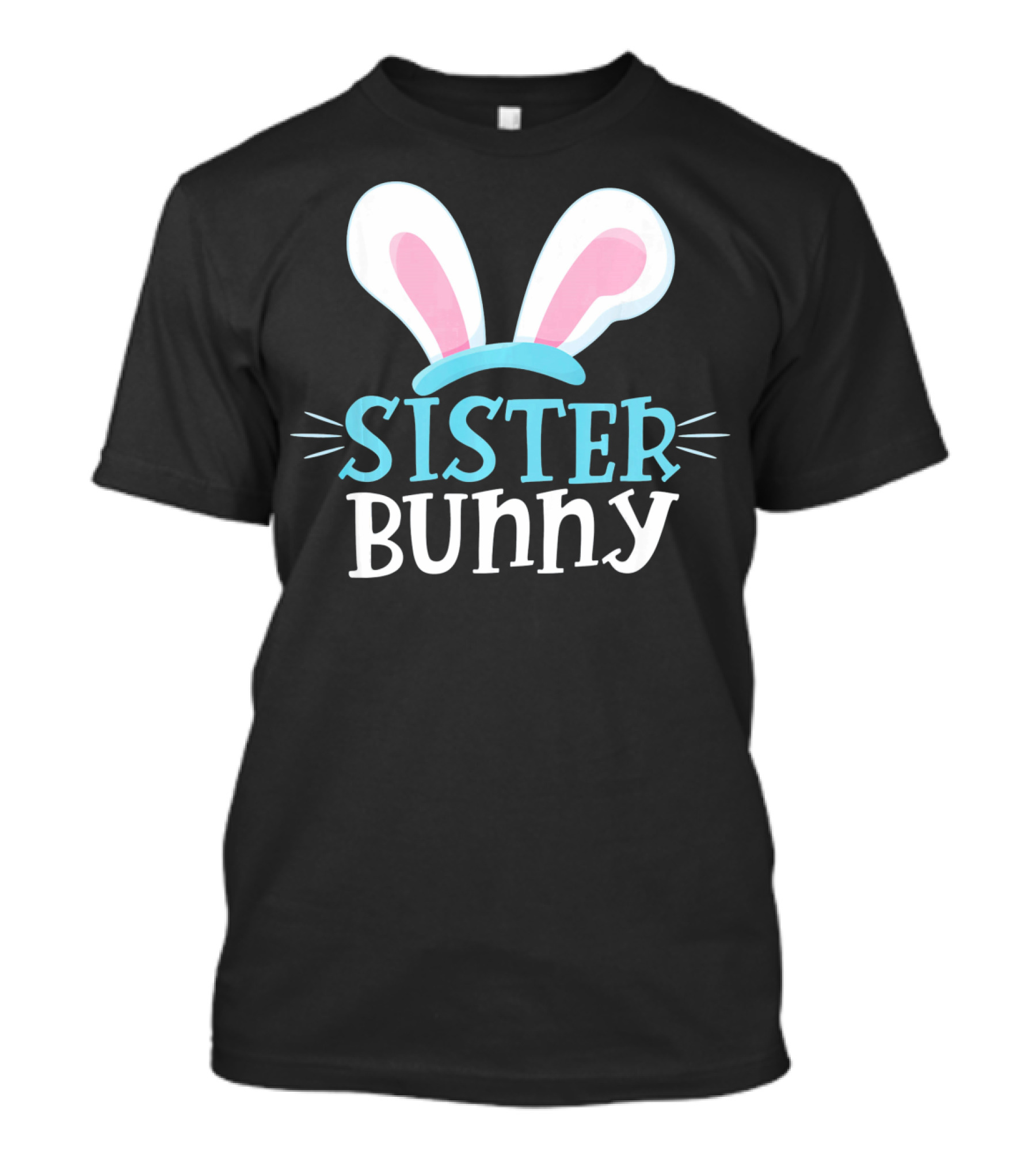 Sister Bunny Easter Bunny Ears T-Shirt