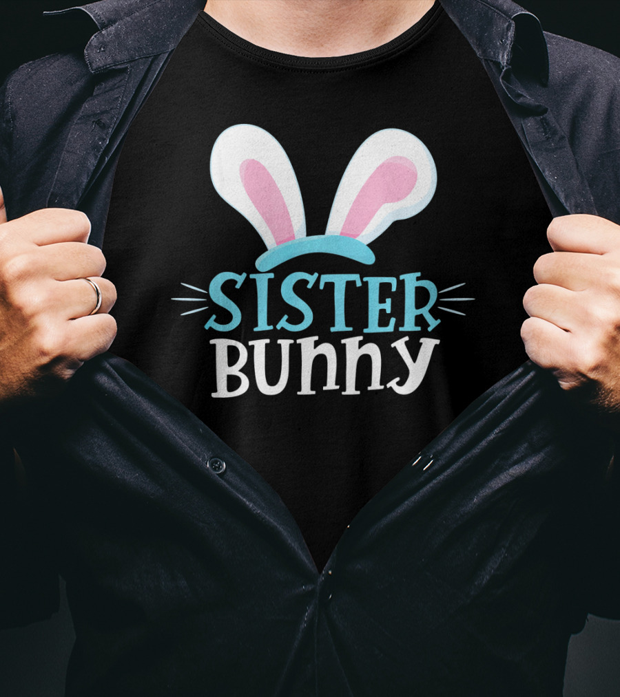 Sister Bunny Easter Bunny Ears T-Shirt
