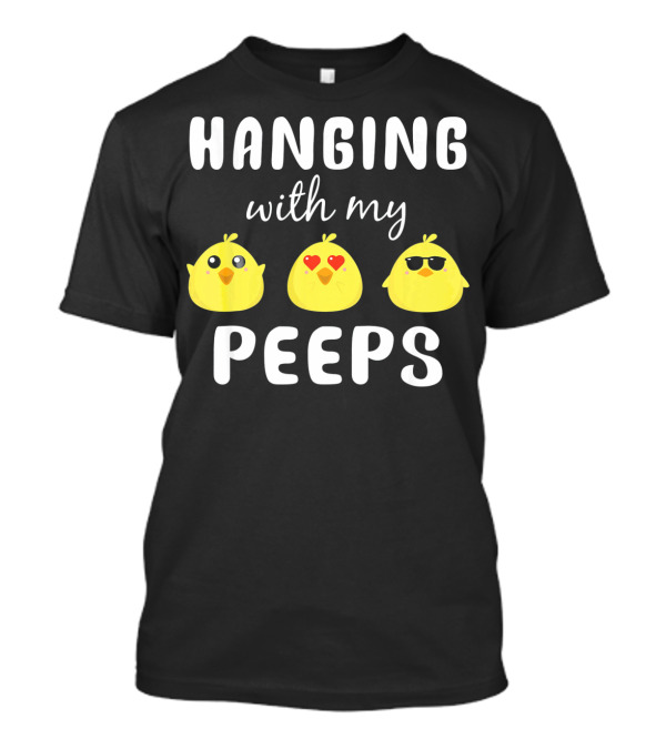Hanging With My Peeps Cute Chick Trio T-Shirt
