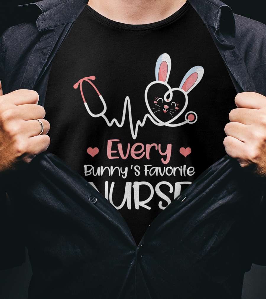 Every Bunny's Favorite Nurse With Heart And Stethoscope Details T-Shirt