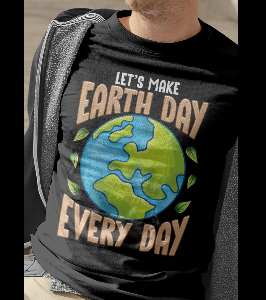 Let’s Make Earth Day Every Day With Planet And Leaves T-Shirt