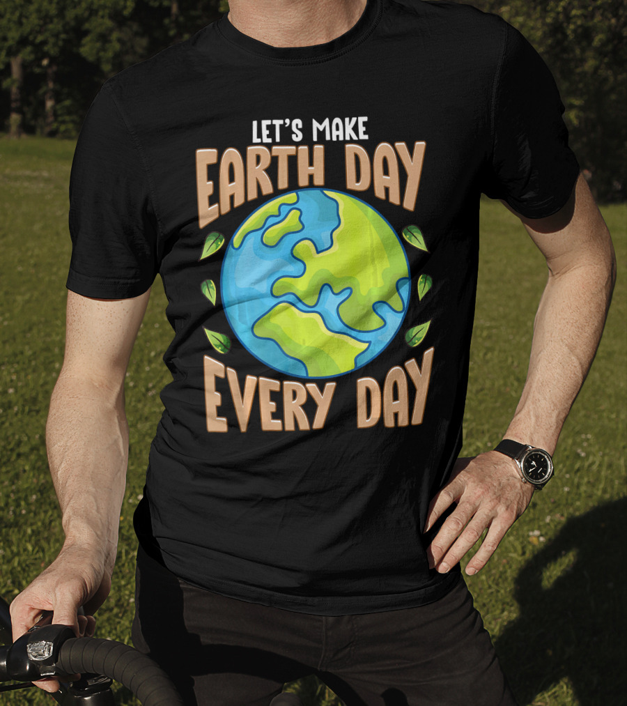 Let’s Make Earth Day Every Day With Planet And Leaves T-Shirt