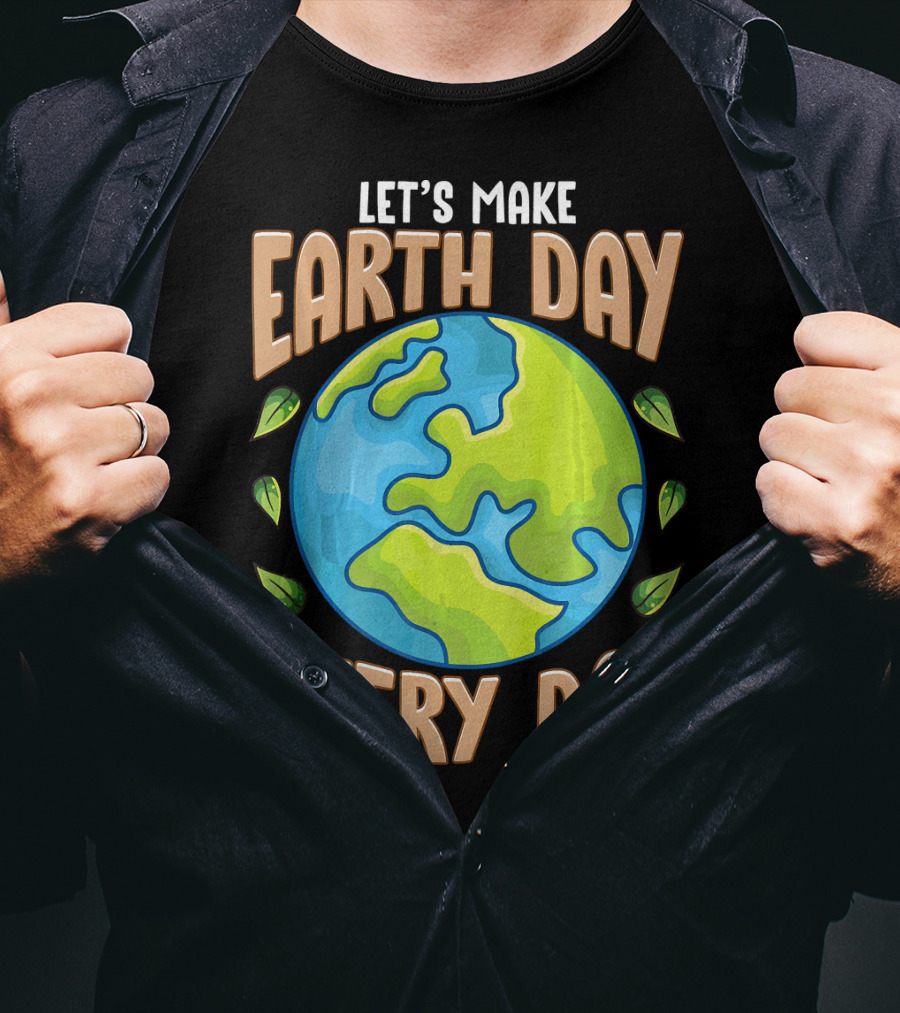 Let’s Make Earth Day Every Day With Planet And Leaves T-Shirt