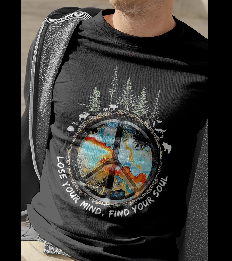 Lose Your Mind Find Your Soul Peace Symbol Forest Wildlife T-Shirt
