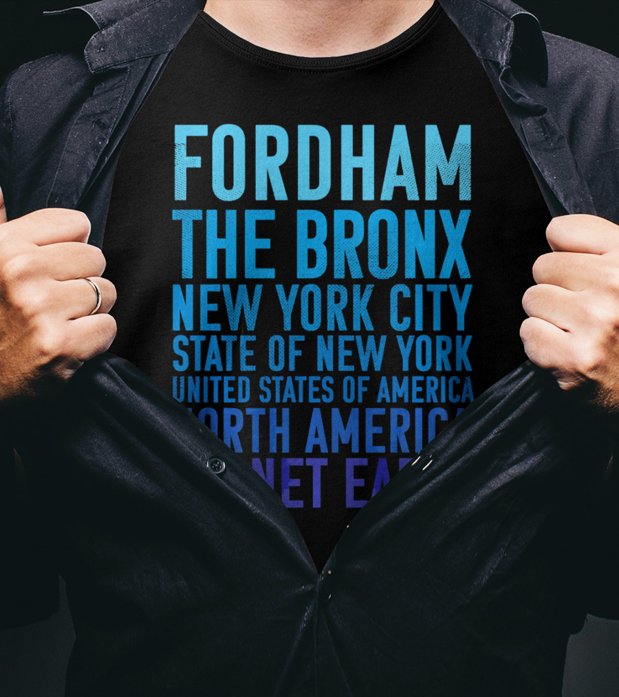 Fordham The Bronx New York City State Of New York United States Of America North America Planet Earth T-Shirt