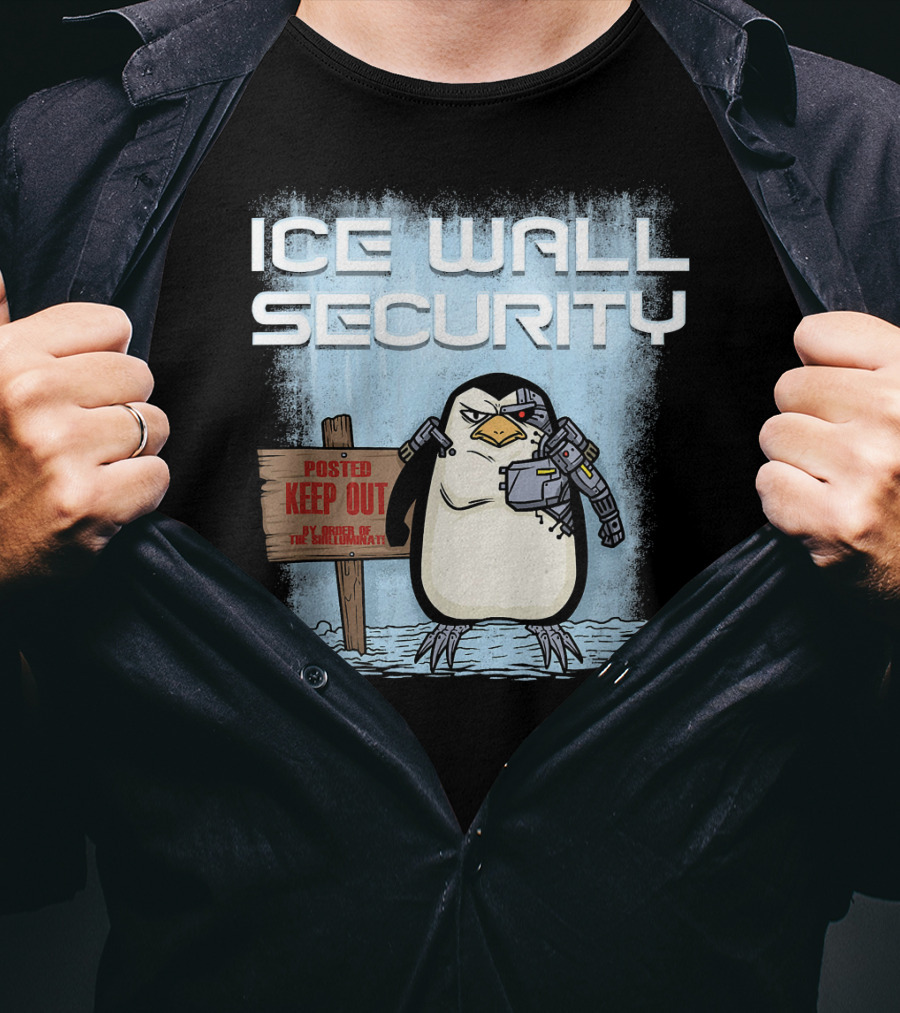 Cyborg Penguin Ice Wall Security Posted Keep Out Sign T-Shirt