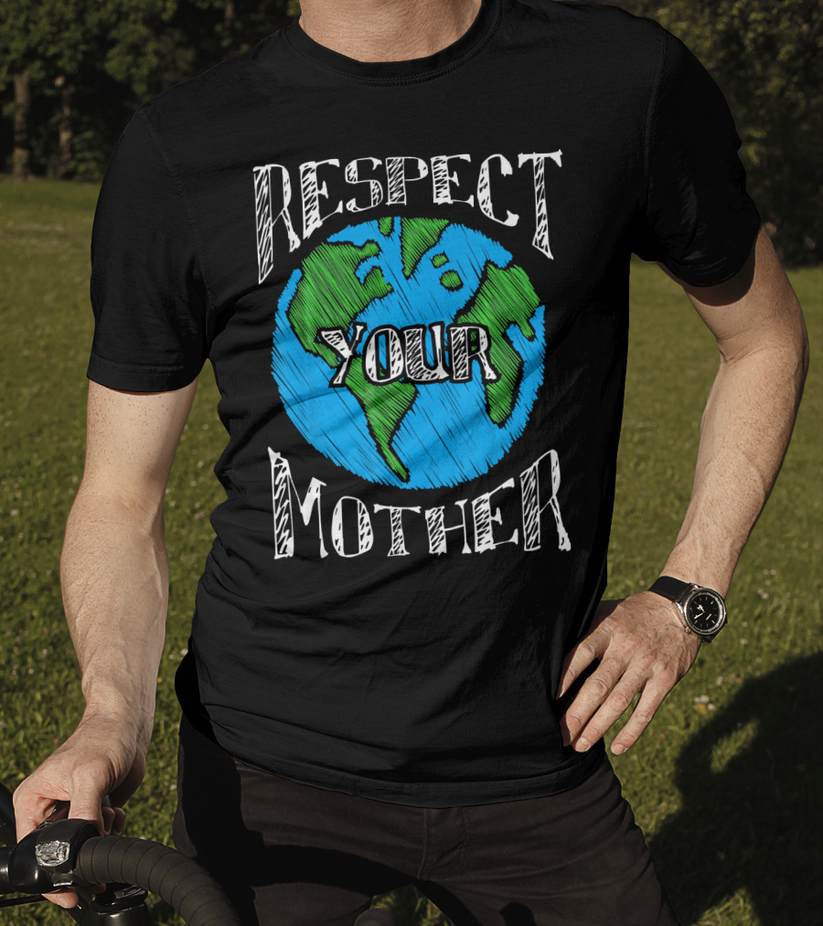 Earth Day Respect Your Mother Planet Earth Sketch T-Shirt