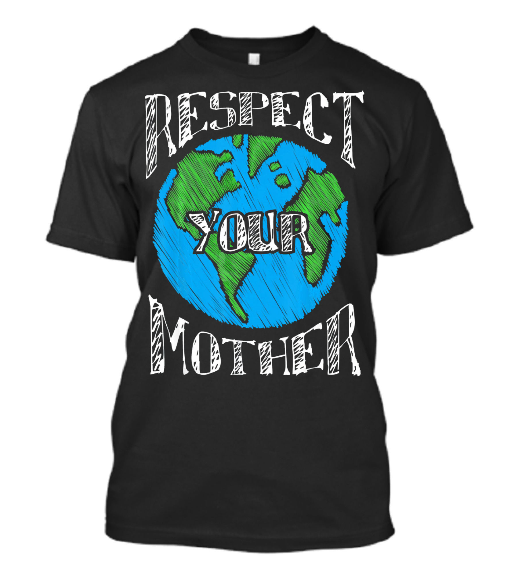 Respect Your Mother Planet Earth T-Shirt
