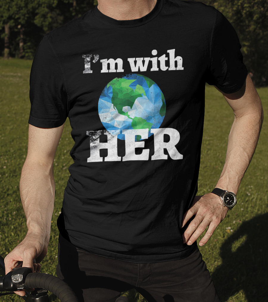 I'm With Her Earth Globe March For Science T-Shirt