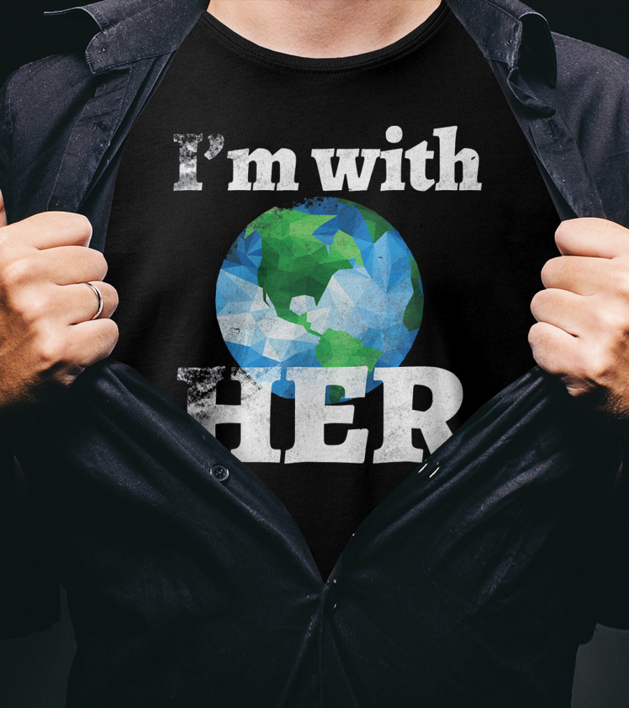 I'm With Her Earth Globe March For Science T-Shirt