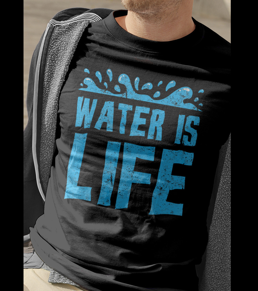 Water Is Life Earth Day Environmental Co Awareness T-Shirt