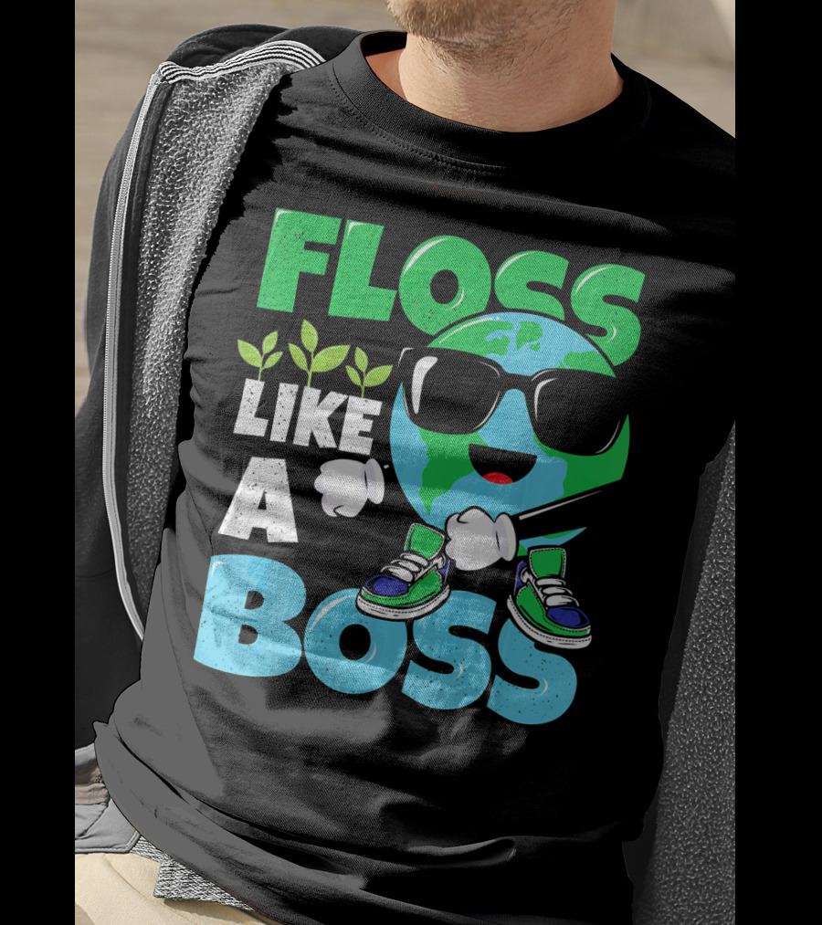 Floss Like A Boss Earth Day Nature Everyday T-Shirt