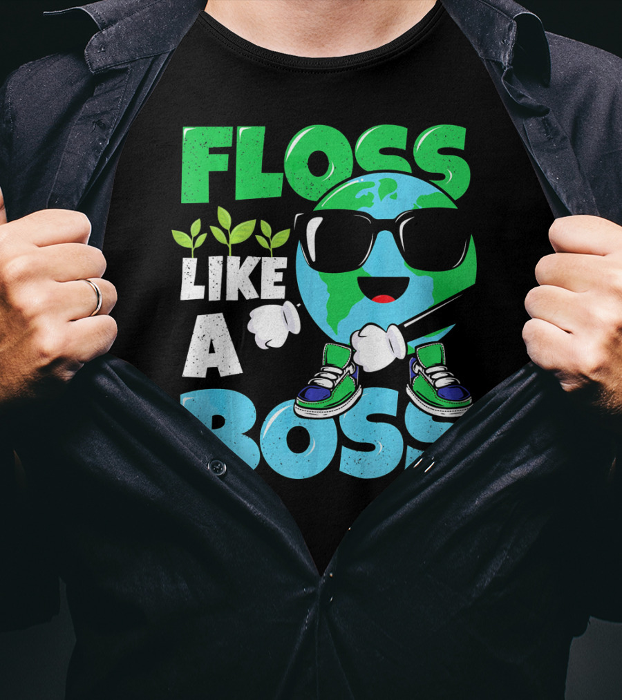 Floss Like A Boss Earth Day Nature Everyday T-Shirt
