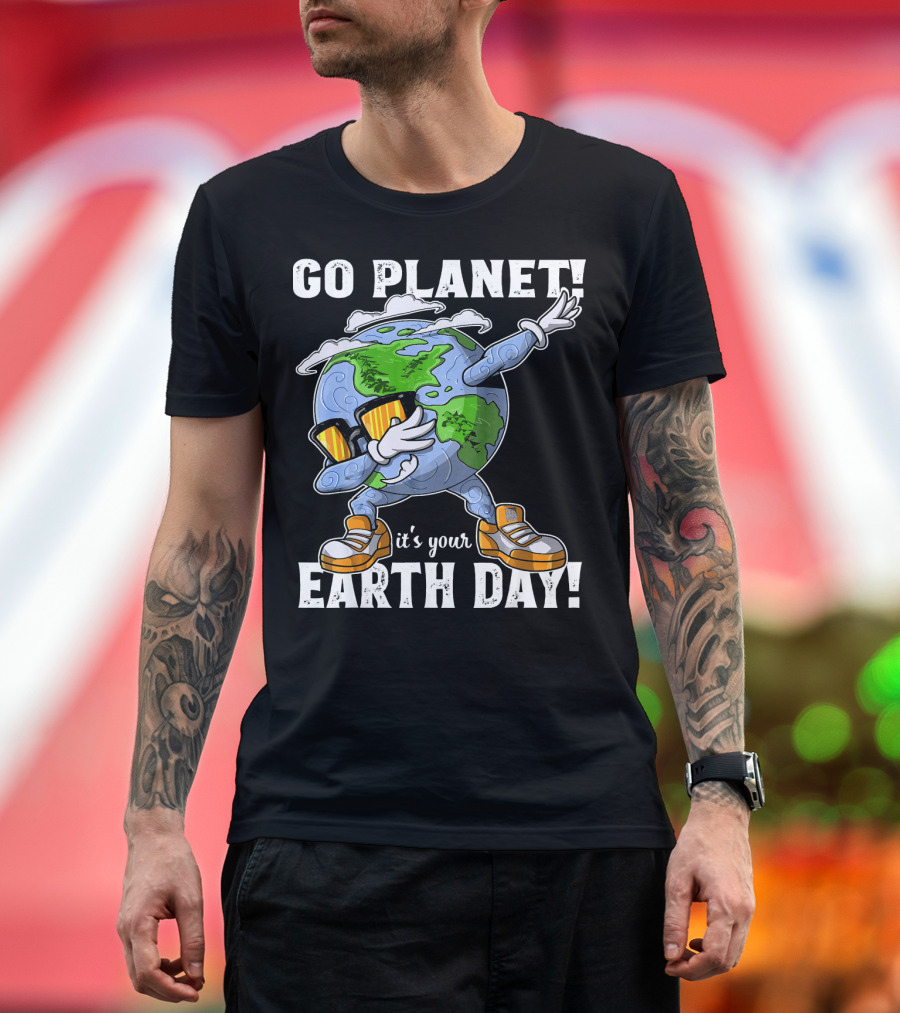 GO PLANET IT'S YOUR EARTH DAY Dab Planet Character with Sunglasses and Sneakers T-Shirt