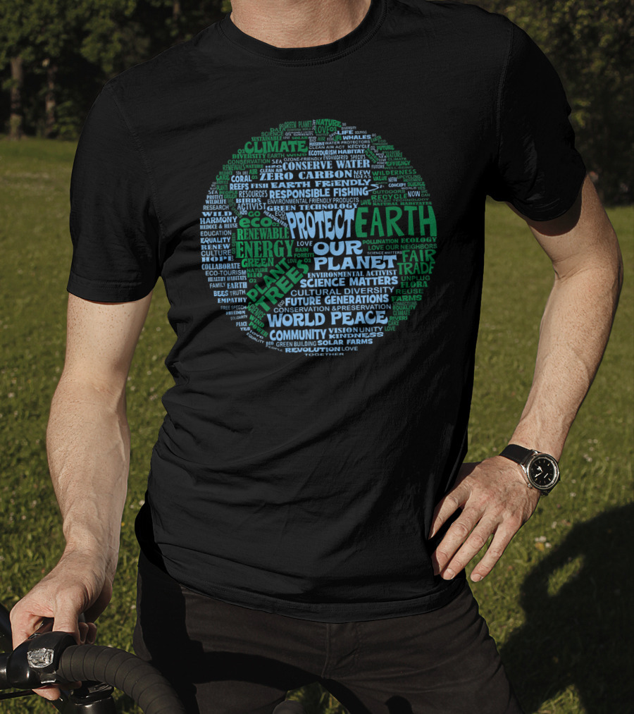 Protect Earth Save Our Planet Climate Change Renewable Energy World Peace T-Shirt