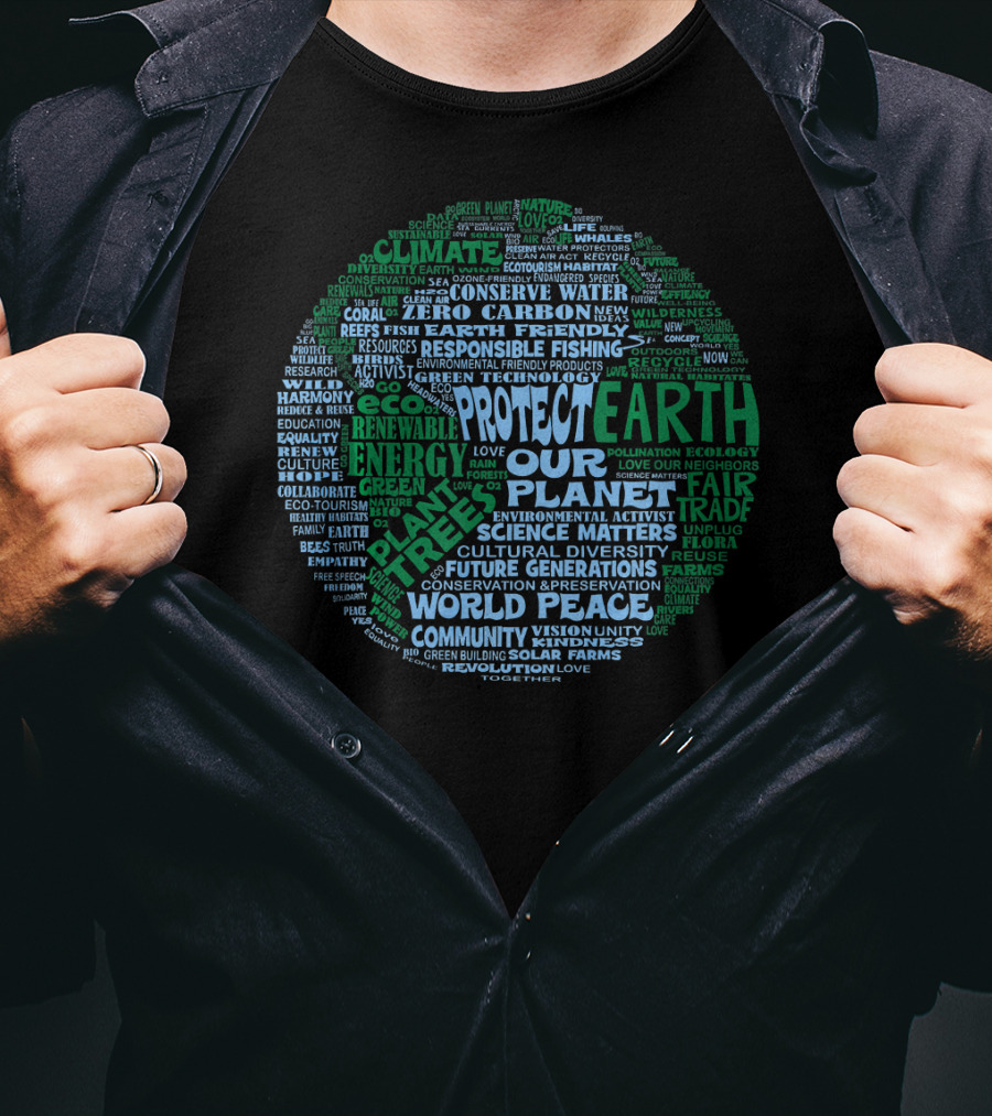 Protect Earth Save Our Planet Climate Change Renewable Energy World Peace T-Shirt