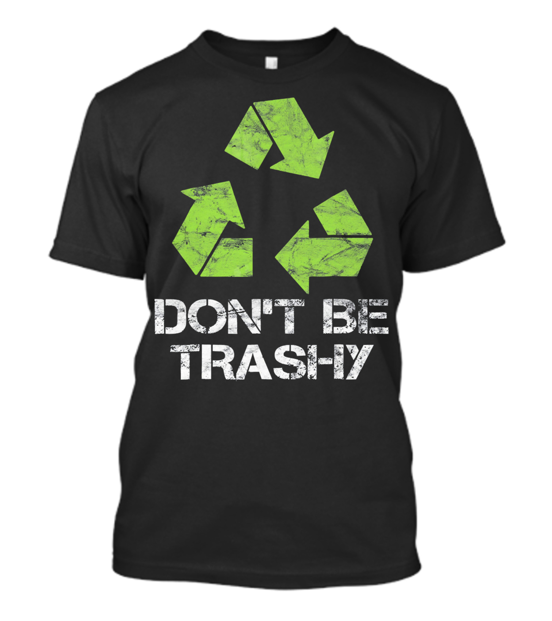 Vintage Don't Be Trashy Recycle Eco-Friendly Recycling T-Shirt