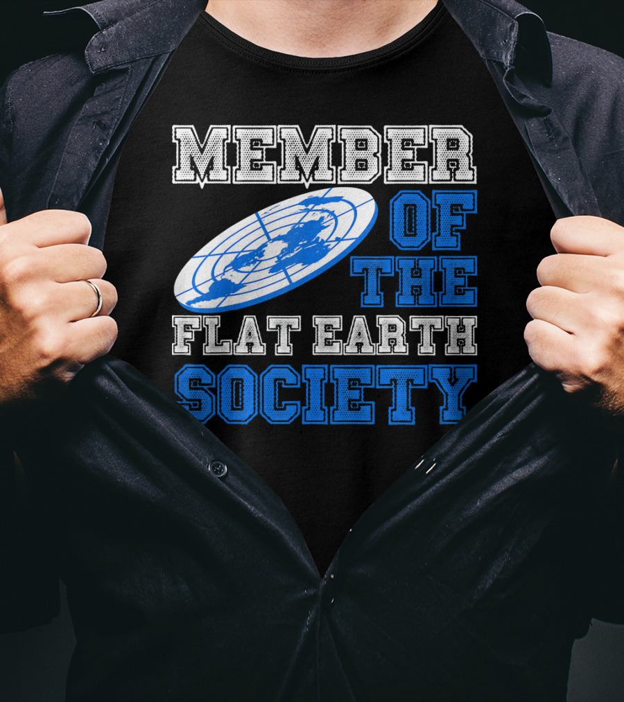 Member Of The Flat Earth Society Globe T-Shirt
