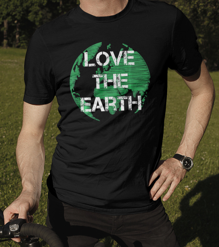 Love The Earth Green World Earth Day T-Shirt