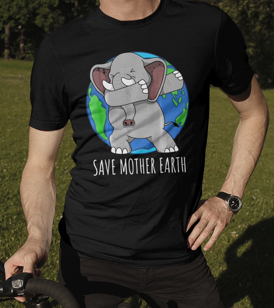 Save Mother Earth Elephant Dabbing On Earth Day T-Shirt