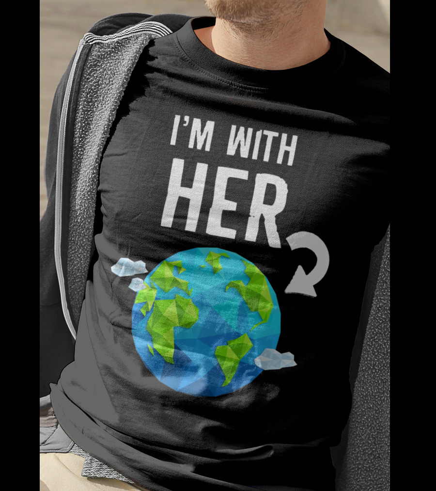 I'm With Her Earth Day Low Poly Earth T-Shirt