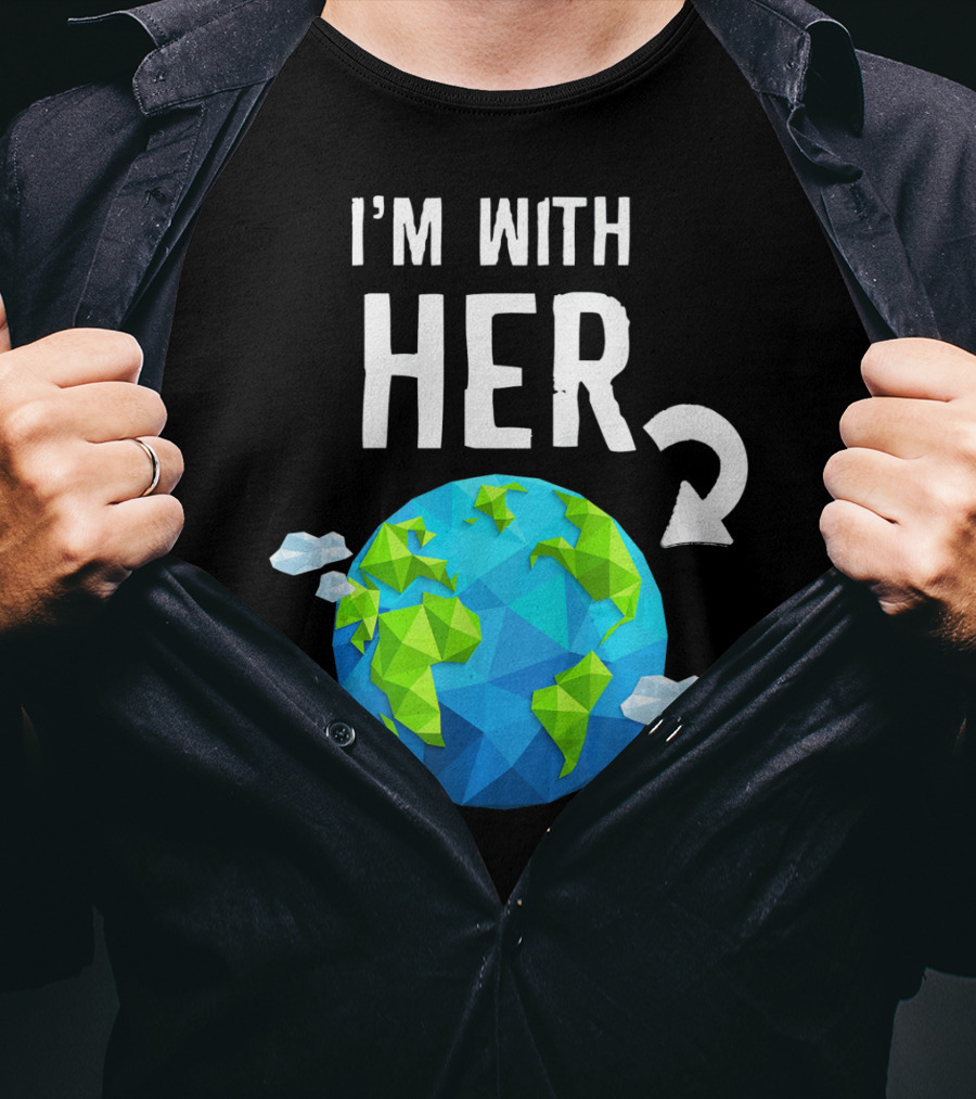 I'm With Her Earth Day Low Poly Earth T-Shirt