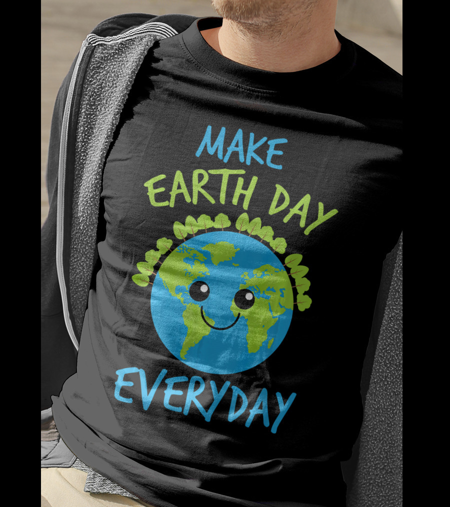 MAKE EARTH DAY EVERYDAY Cute Smiling Earth Cartoon With Green Tree Garland T-Shirt