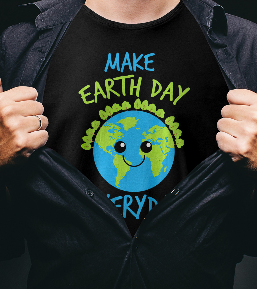 MAKE EARTH DAY EVERYDAY Cute Smiling Earth Cartoon With Green Tree Garland T-Shirt