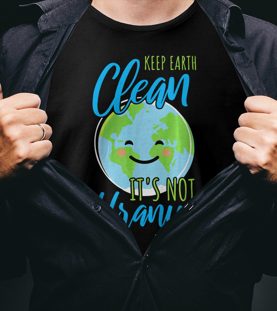 Keep Earth Clean It's Not Uranus Happy Earth Face T-Shirt