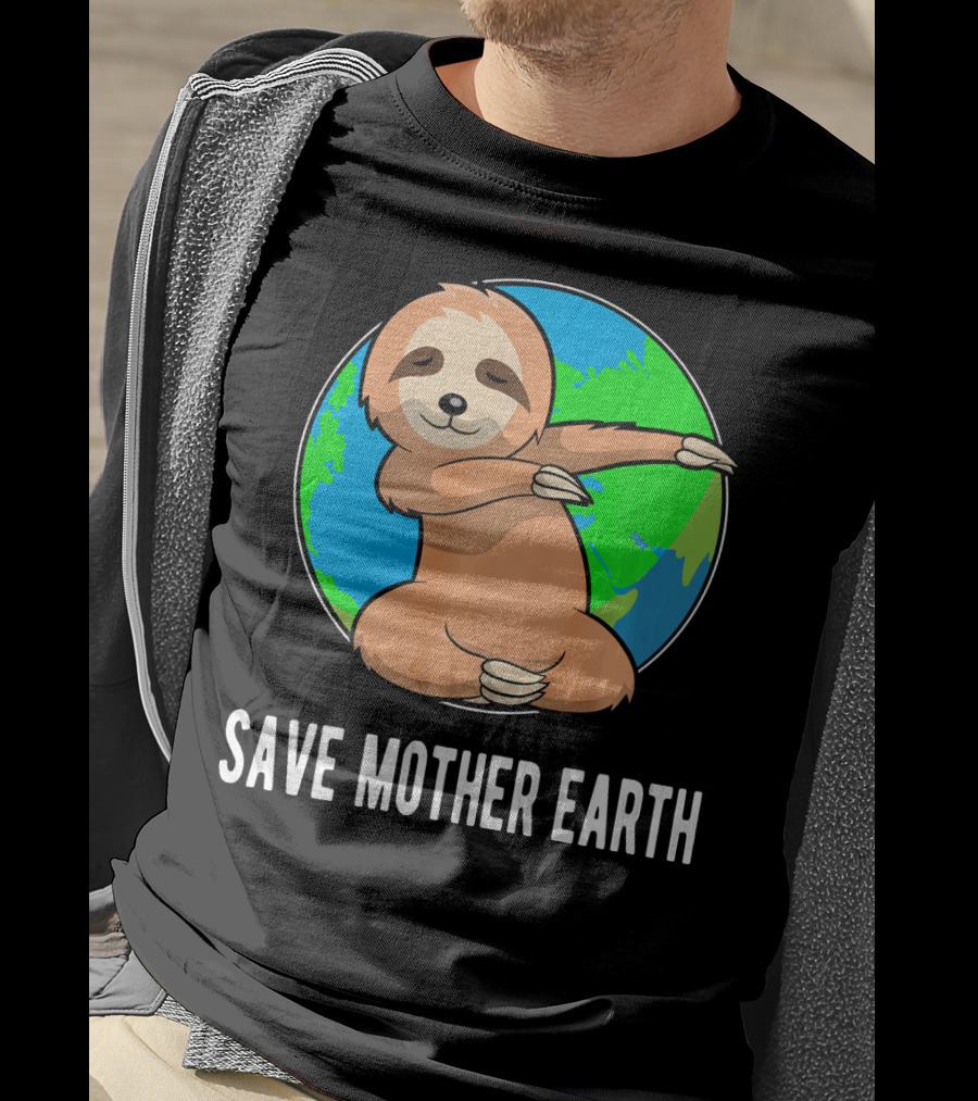 Save Mother Earth Dabbing Sloth Earth Day T-Shirt