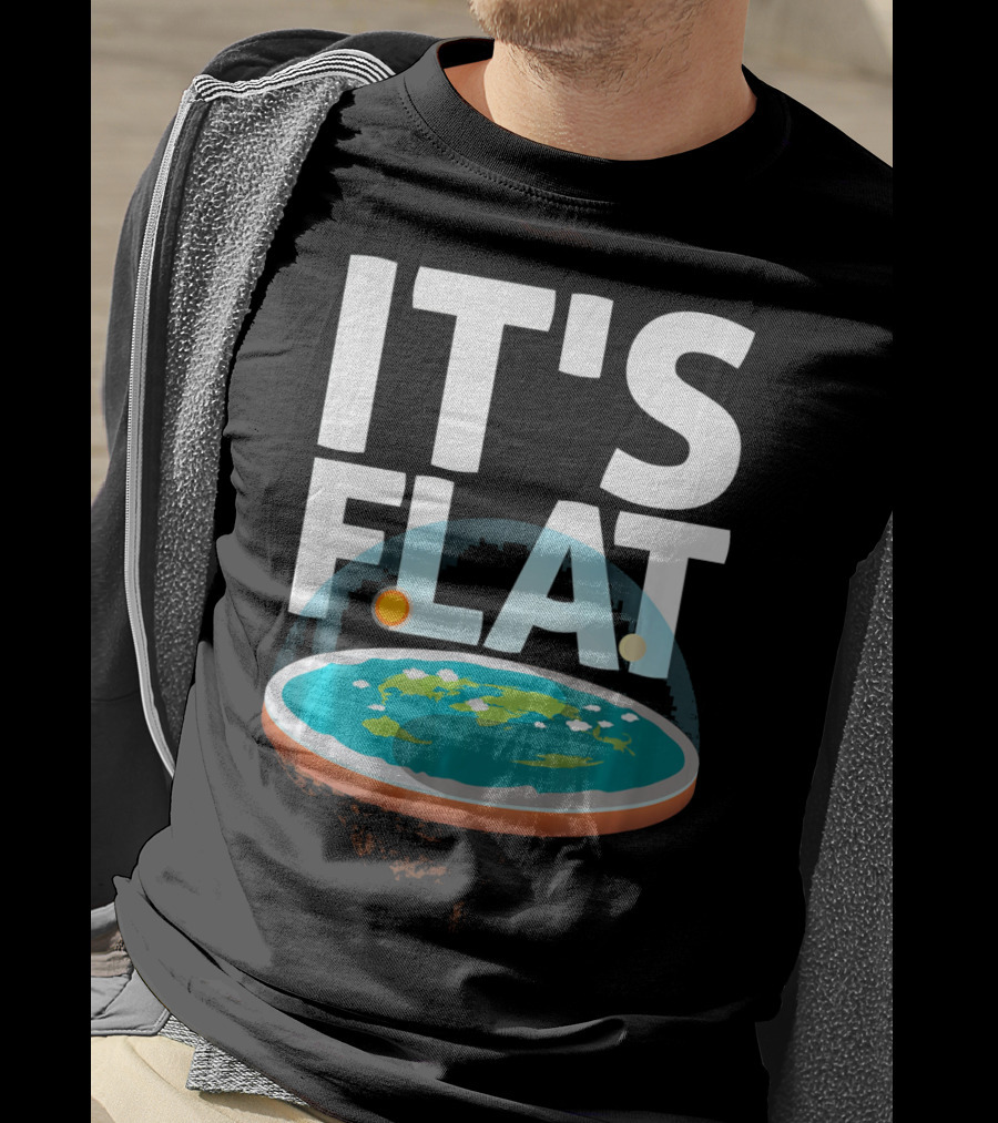 IT'S FLAT Earth Map Model Globe T-Shirt