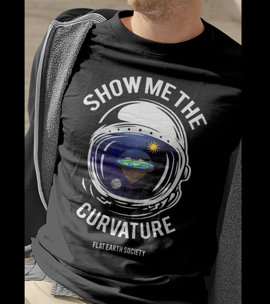 Show Me The Curvature Flat Earth Society Astronaut Helmet T-Shirt