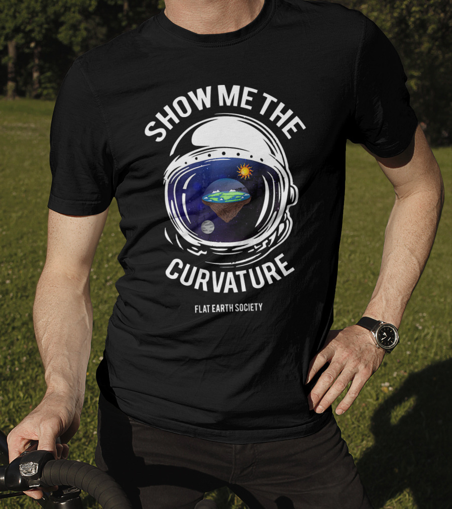Show Me The Curvature Flat Earth Society Astronaut Helmet T-Shirt