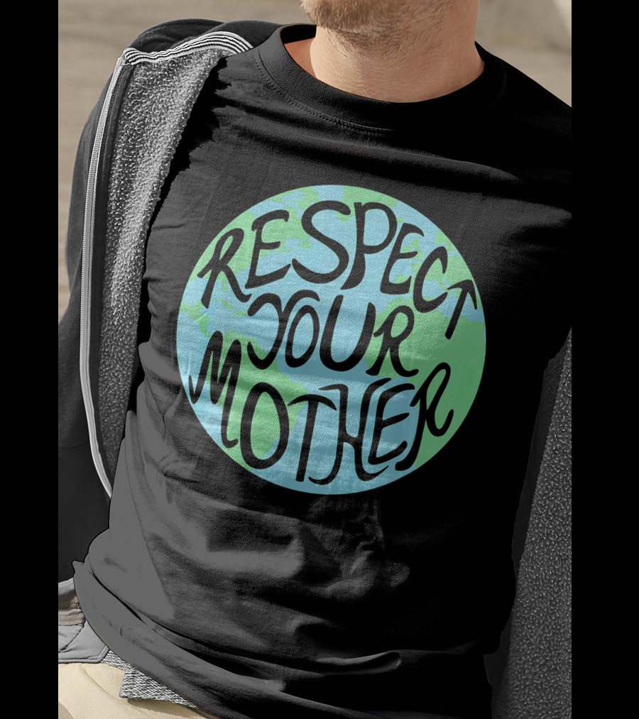 Respect Your Mother Hand Drawn Earth T-Shirt
