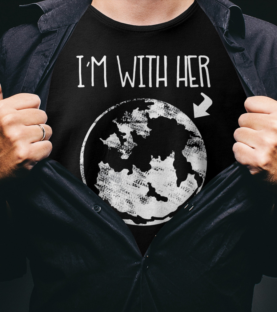 I'm With Her Cool Special Bold Environmental T-Shirt