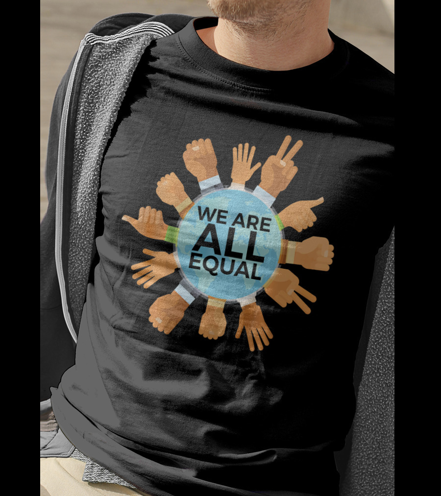 We Are All Equal Earth Day Diverse Hands Circle T-Shirt